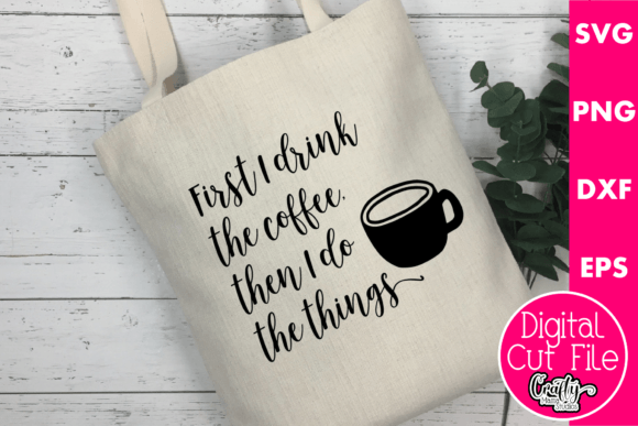 Review: First I Drink the Coffee then I Do