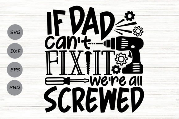 Review: If Dad Can't Fix It SVG for Embroidery