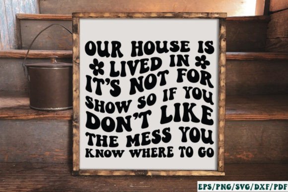 Review: Our House is Lived in It’s Not for Show