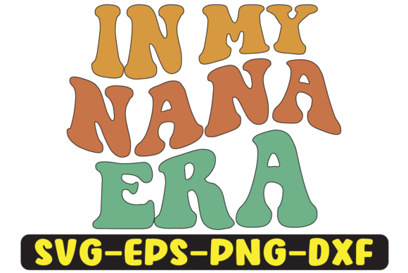 Reviewing the In My Nana Era Png Sublimation Design